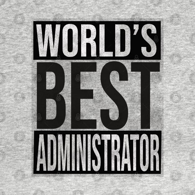 Worlds Best Administrator by familycuteycom